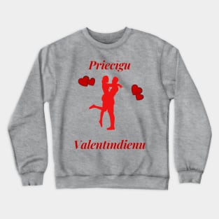 Priecīgu valentīndienu latviski latviešu valoda Crewneck Sweatshirt